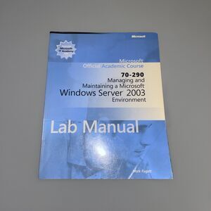 Microsoft Official Academic Course: Managing And Maintaining A Microsoft Win...